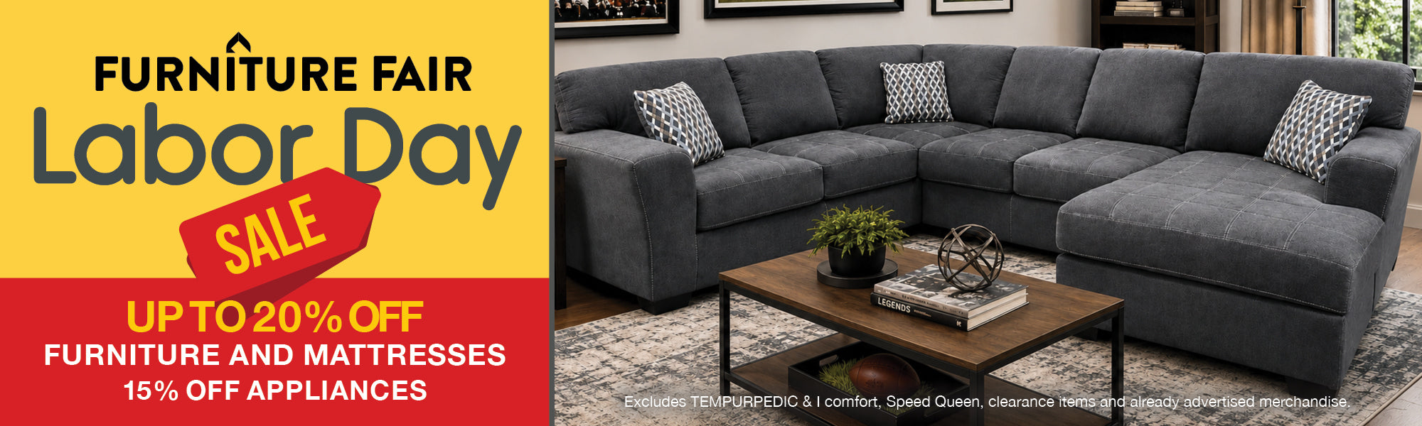 Labor Day Sale - up to 20% off furniture and mattresses, 15% off appliances